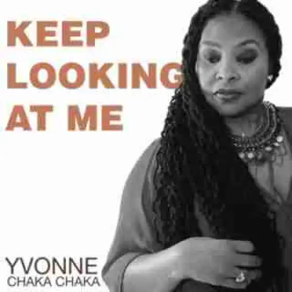 Yvonne Chaka Chaka - Keep Looking At Me